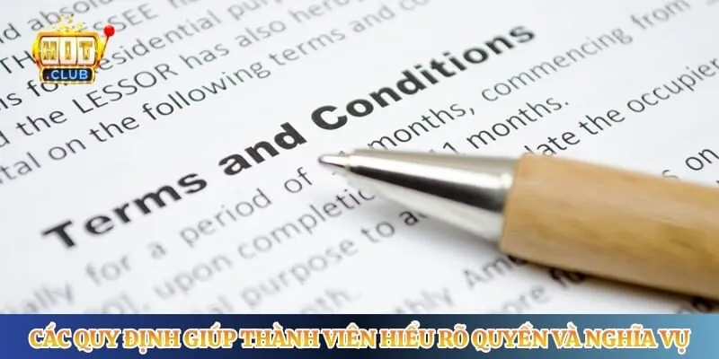 Các quy định của Hitclub giúp thành viên hiểu rõ quyền và nghĩa vụ 
