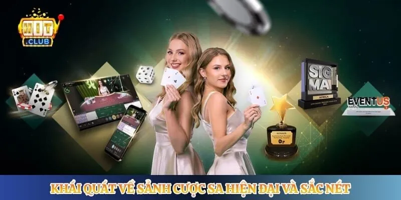 Khái quát về sảnh cược SA hiện đại và sắc nét